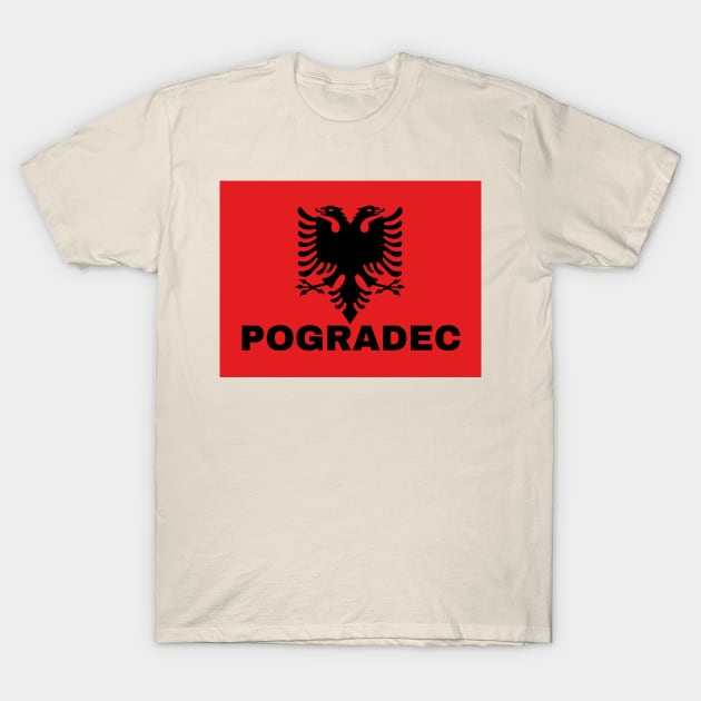 Pogradec City in Albanian Flag T-Shirt by aybe7elf